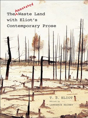 cover image of The Annotated Waste Land with Eliot's Contemporary Prose